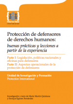 Protección de defensores de derechos humanos: buenas prácticas y lecciones a partir de la experiencia.